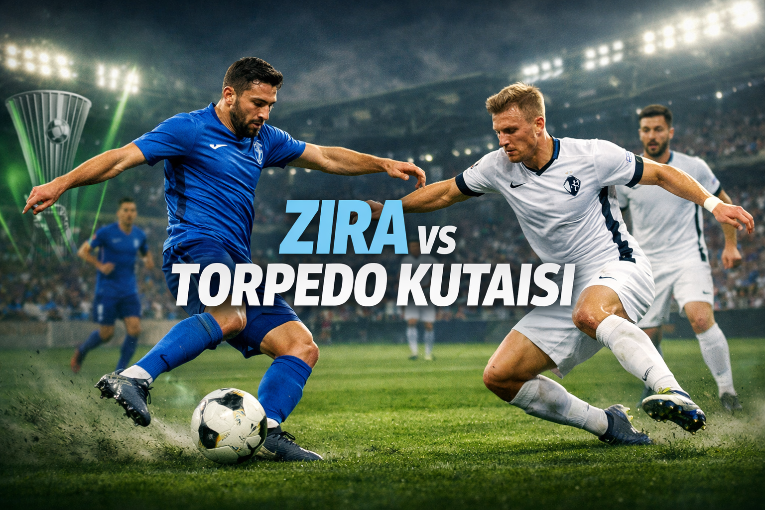 Malam Ini Pecinta Sepak Bola Dapat Menyaksikan Zira vs Torpedo Kutaisi Liga Konferensi Eropa Bersama Jalalive