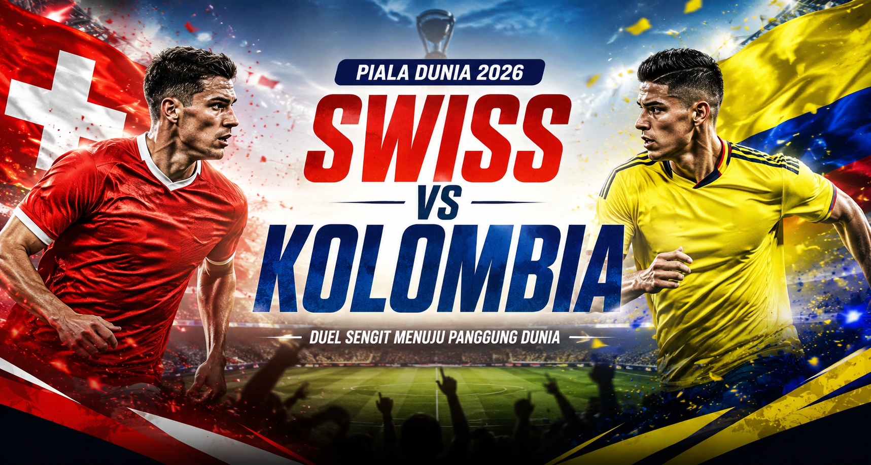 Swiss vs Kolombia Dini Hari Ini Pukul 03.00 WIB — Streaming Piala Dunia 2026 Bersama Jalalive dengan Ketegangan Sejak Menit Awal